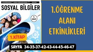5.SINIF SOSYAL BİLGİLER 1.MEB KİTABI CEVAPLARI SAYFA 34-35-37-42-43-44-45-46-47 1.ÖĞRENME ALANI