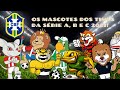 Os mascotes dos times da Série A, B e C 2021!