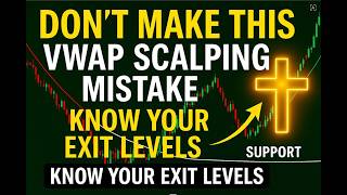 Don’t Make This VWAP Scalping Mistake — Know Your Exit Levels