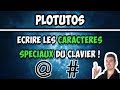 Comment faire larobase et les autres caractres speciaux