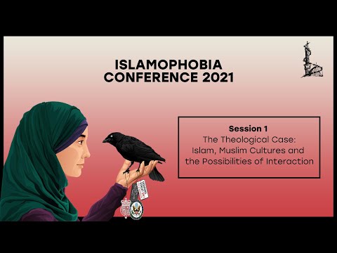 Islamophobia Conference Session 1: The Theological Case