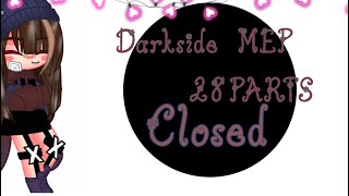 Darkside mep | Closed | 28 Parts | 28/28
