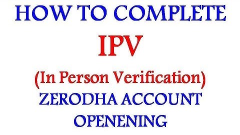 How to Complete IPV for Zerodha Account Opening - In Hindi (हिंदी)