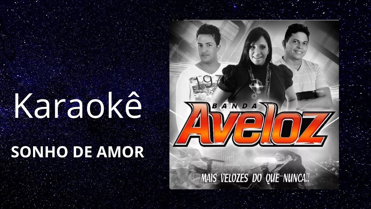 KARAOKÊ - Sonho De Amor - Aveloz