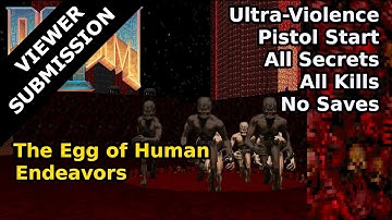 Doom II - The Egg of Human Endeavors (Ultra-Violence 100%)