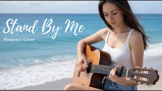 Stand By Me – Ben E. King | Emotional Acoustic Cover (So Warm)