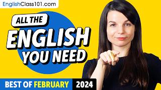 Your Monthly Dose of English - Best of February 2024 by Learn English with EnglishClass101.com 16,444 views 1 month ago 2 hours, 20 minutes