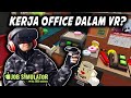Kerja Office Dalam VR? | Job Simulator (Bahasa Malaysia)
