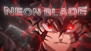Asta - Neon Blade Editamv