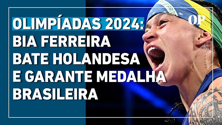 Olimpíadas Paris 2024: Bia Ferreira bate holandesa e garante medalha no boxe feminino