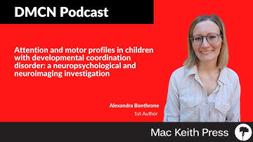 Attention and motor profiles in children with DCD | Bonthrone et al. | DMCN