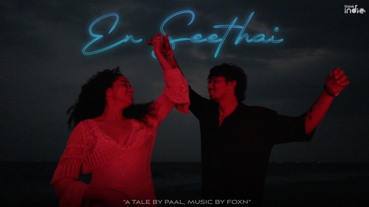 Paal Dabba - En Seethai (Music Video) | Foxn | Think Indie