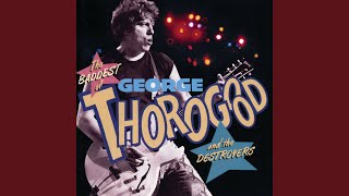 Video thumbnail of "George Thorogood - Move It On Over"