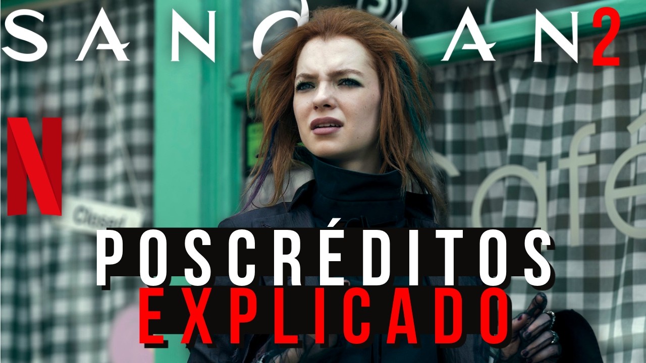 THE SANDMAN Temporada 2 Final SECRETO  Explicado