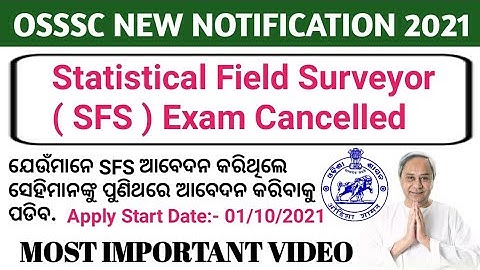 OSSSC New Notification Published 2021. Statistical Field Surveyor Exam Cancelled. SFS Exam Cancelled