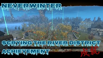 Neverwinter Scrying the River District Achievement
