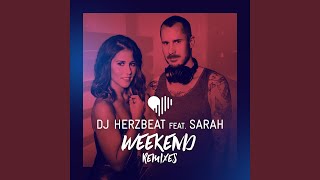 Weekend (DJ Herzbeat Deep House Remix)