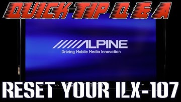How to Reset your Alpine iLx 107