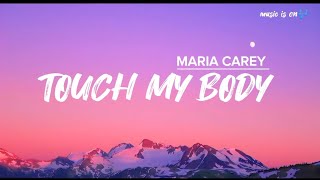 TOUCH MY BODY__MARIA CAREY (Lyrics)