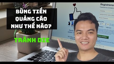 Bùng Tiền Quảng Cáo Như Thế Nào Để Không Ảnh Hưởng Đến Page