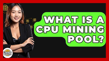 What Is A CPU Mining Pool? - CryptoBasics360.com