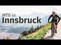 Grandiose Mountainbike-Tour in Innsbruck (auch E-MTB) mit dem Arzler-Alm Trail & Bikepark