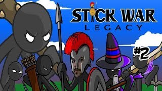 Devler ve Büyücüler - Stick War : Legacy # 2
