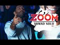 Ahmad Solo Zoom COMING SOON احمد سلو زوم 