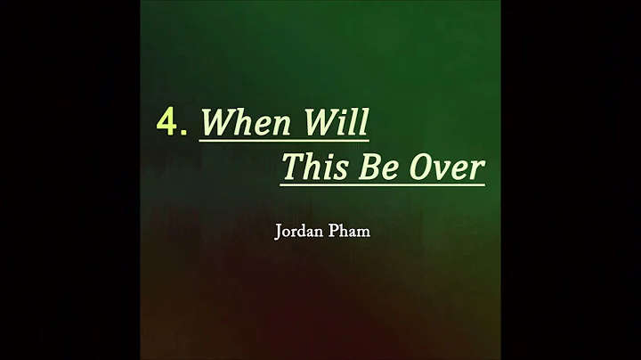 Jordan Pham - When Will This Be Over