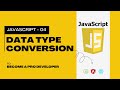 04. TYPE CONVERSION IN JAVASCRIPT || Complete JavaScript Tutorial In Hindi || #javascript #coding