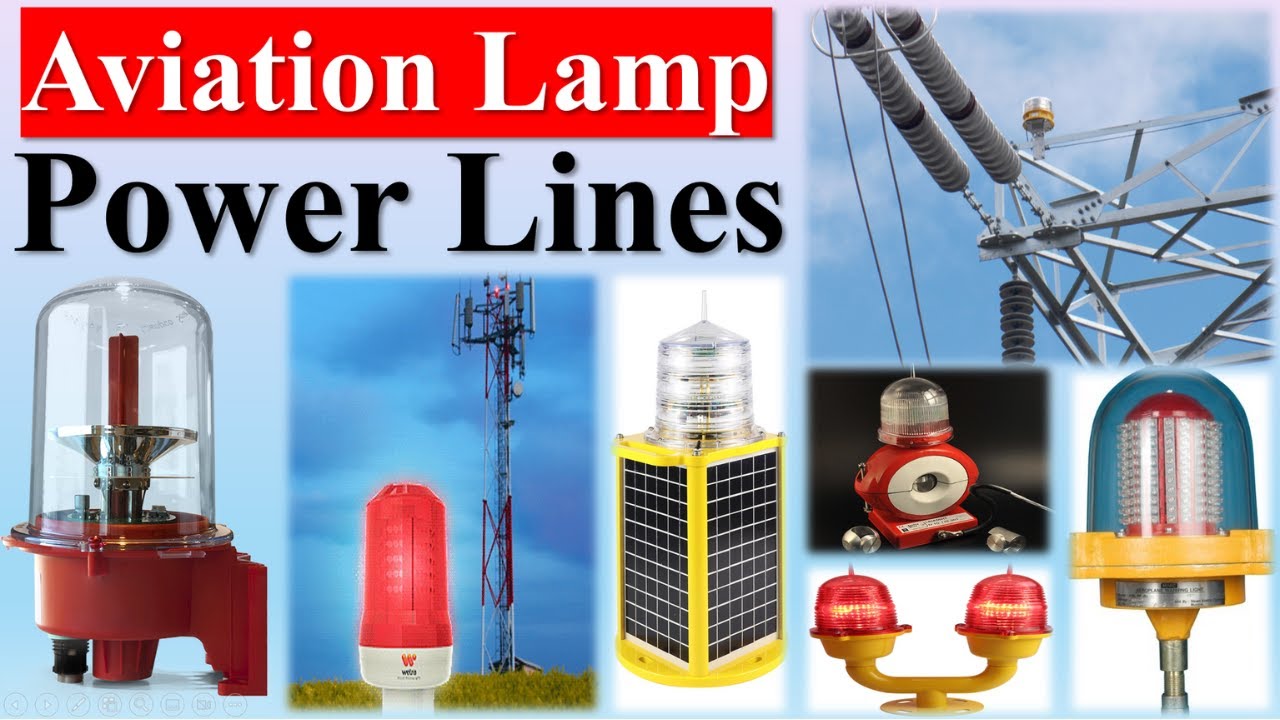 Aviation Lamp & Power Lines | Aviation Lamp for Power Lines | Obstruction Lighting for Power Lines