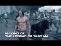 Making Of The Legend Of Tarzan