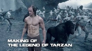 Making Of The Legend Of Tarzan