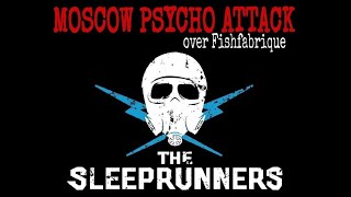 The SLEEPRUNNERS &quot;Moscow Psycho Attack&quot;