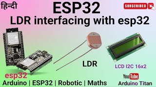 Esp32+LCD I2C+LDR 🚨 Programming in details | Circuit | Code | Arduino Titan