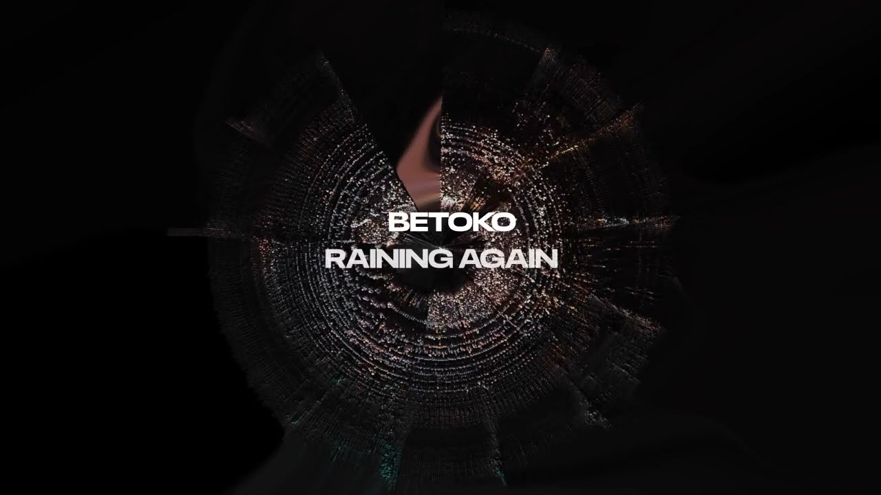 Betoko Drops Next Set of 'Raining Again' Remixes - TFword.