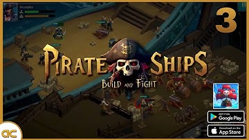 Pirate Ships Build and Fight Gameplay Part 3 | Upgrading Ships & Tougher Battles!