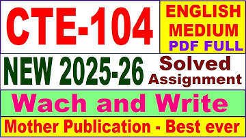 CTE 104 solved assignment 2025-26 in English || cte 104 solved assignment 2026 || ignou cte104