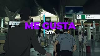 💕Me Gusta - DTF (Slowed+Reverb)