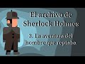 El archivo de Sherlock Holmes - 3. La aventura del hombre que reptaba |A. Conan Doyle|