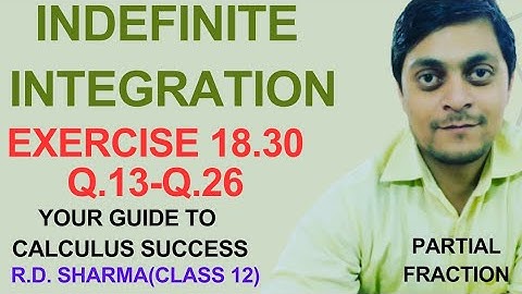 Partial fraction decomposition rd sharma exercise 18.30 - indefinite integration class 12