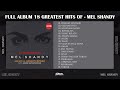 Playlist  full album 18 greatest hits of  mel shandy