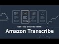 Getting Started with Amazon Transcribe | Amazon Web Services