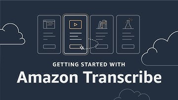 Getting Started with Amazon Transcribe | Amazon Web Services