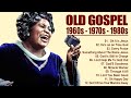 100 GREATEST OLD SCHOOL GOSPEL SONG OF ALL TIME - Best Old Fashioned Black Gospel Music