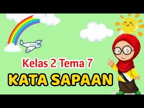 MENGENAL KATA SAPAAN KELAS 2 TEMA 7 KEBERSAMAAN