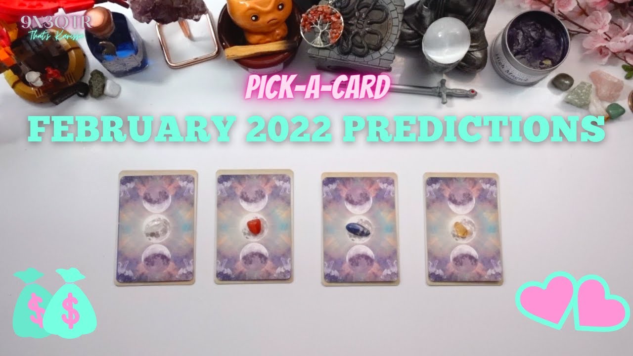 February 2022 Predictions 🔮💘| PICK A CARD💘🔮