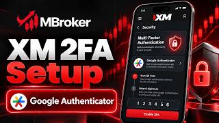 How to Enable 2FA on XM App (2026) | Google Authenticator Setup