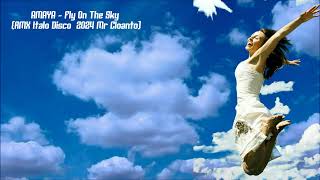 AMAYA - Fly On The Sky (RMX Italo Disco  2024 Mr Cloanto)