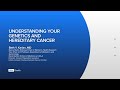 Understanding your genetics and hereditary cancer